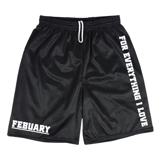 For Everything I Love Shorts